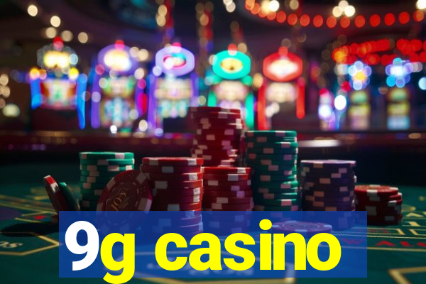 9g casino